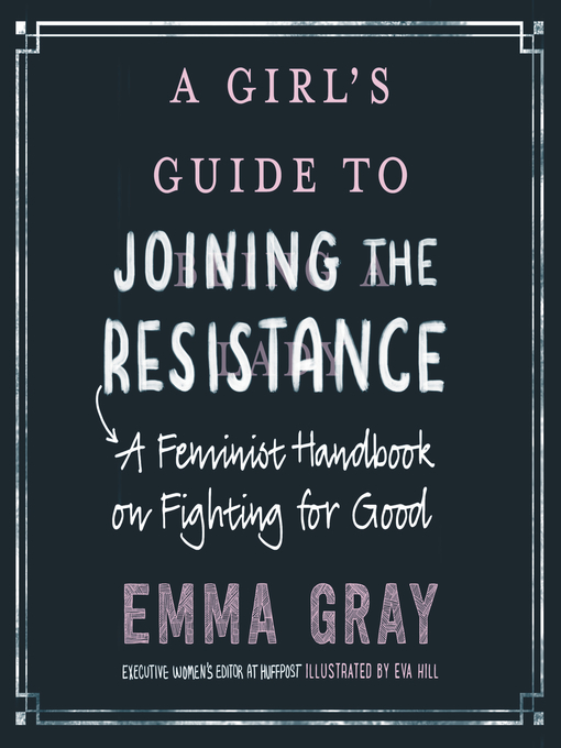 Title details for A Girl's Guide to Joining the Resistance by Emma Gray - Available